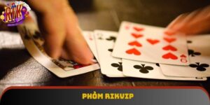 Phỏm Rikvip - Chiến Lược Chơi Để Giành Chiến Thắng